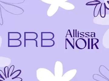 Chaturbate Free Porn Cam of allissa_noir