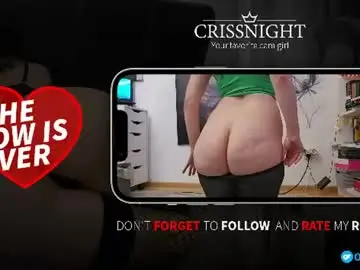 Chaturbate Best live sex cam show of crissnight