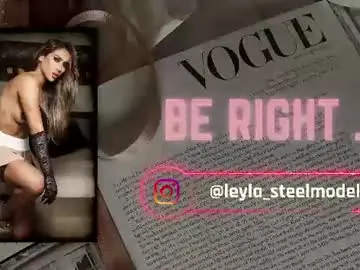 Chaturbate Best live sex cam show of leyla_steel