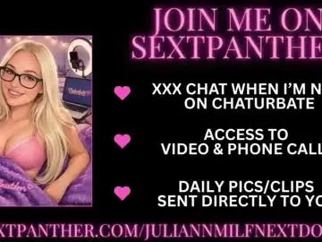 Chaturbate Best live sex cam show of juliannmilfnextdoor